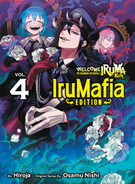 Welcome to Demon School! Iruma-kun: IruMafia Vol. 4