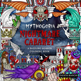 Mythogoria: Nightmare Cabaret: A Dazzling Horror Coloring Book